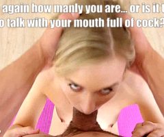 try to speak with yout mouth full of dick